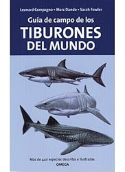 GUIA DE CAMPO DE LOS TIBURONES DEL MUNDO (GUIAS DE...: 