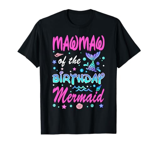 Mawmaw Of The Birthday Mermaid Family Matching Party Squad T-Shirt