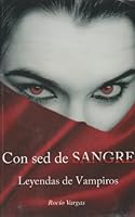 Con Sed de Sangre, Leyendas de Vampiros 6071401887 Book Cover