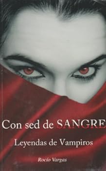 Paperback Con sed de sangre, leyendas de vampiros (Spanish Edition) [Spanish] Book