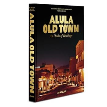 Hardcover AlUla Old Town: An Oasis of Heritage Book
