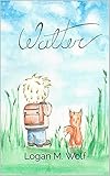  WALTER (English Edition)