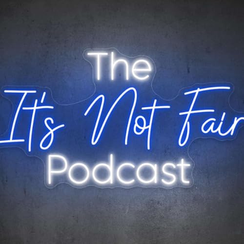 『The "It's Not Fair" Podcast』のカバーアート