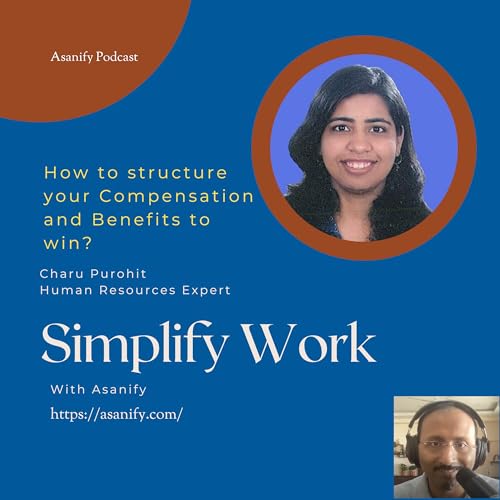 Charu Purohit: How to structure your compensation and benefits - Part 1