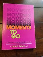 Moments to Go: A Study of the Second Coming B0006XTU6G Book Cover
