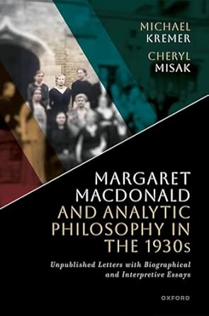 Margaret Macdonald and Analytic Philosophy in the 1930s: Unpublished ...