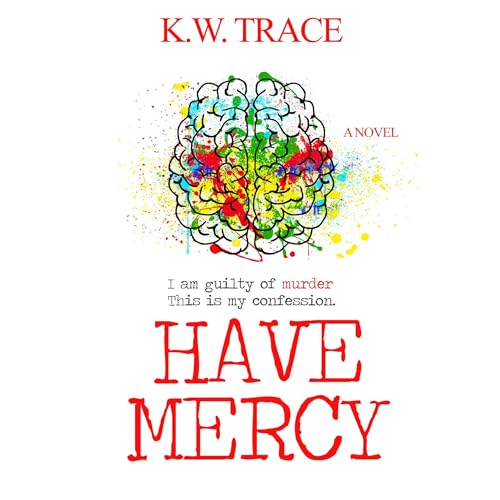 Have Mercy Audiolibro Por K. Trace arte de portada