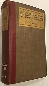 The girdle of Aphrodite: the complete love-poems of the palatine anthology
