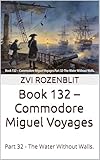 commodore 64 giochi  Book 132 – Commodore Miguel Voyages : Part 32 - The Water Without Walls. (The Wonderful Voyages of Dan the Boy flyer 130) (English Edition)