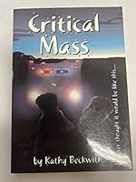 Critical mass: I never thought it would be like this 1930572255 Book Cover