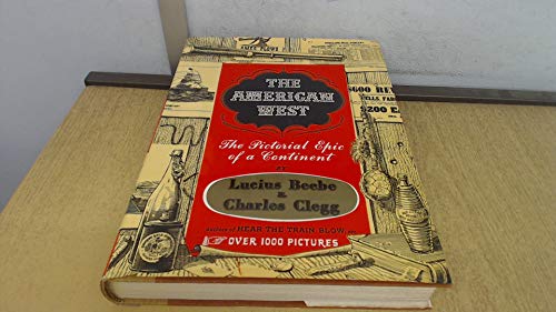 The American West: The Pictorial Epic of a Cont... 0900123249 Book Cover
