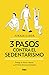 3 pasos contra el sedentarismo (PRÁCTICA)