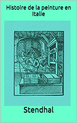 Histoire De La Peinture En Italie French Edition Kindle Edition By Stendhal Literature Fiction Kindle Ebooks Amazon Com