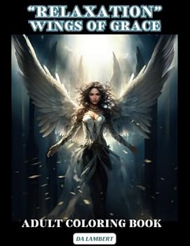 "Relaxation" - Wings of Grace: Adult Coloring Book