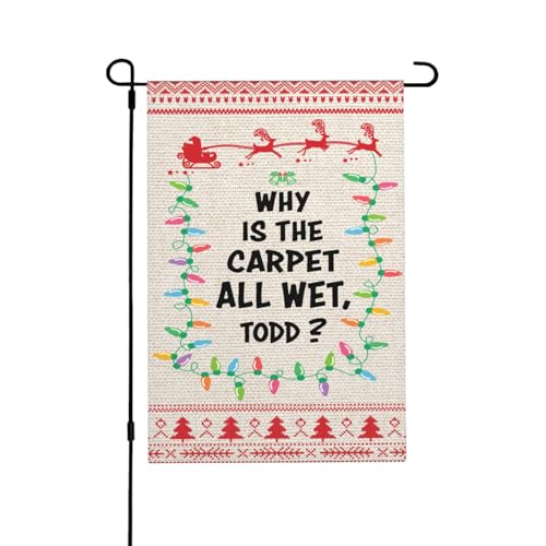 Why Is The Carpet All Wet Todd Funny Christmas Flag - Margo And Todd Outdoor ...