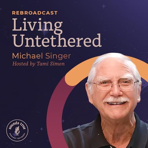 Michael Singer: Living Untethered