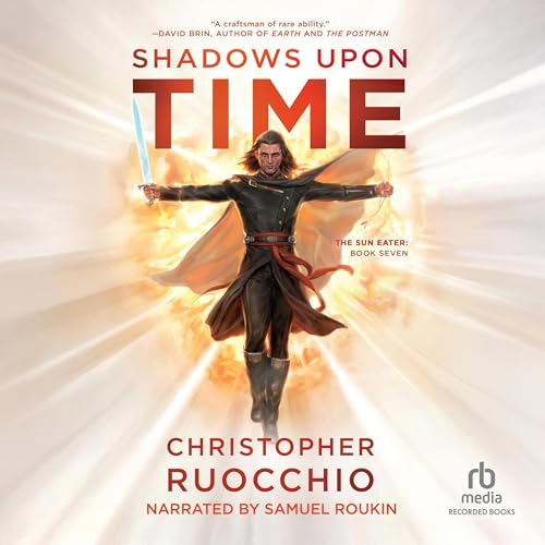 Shadows Upon Time Audiolibro Por Christopher Ruocchio arte de portada