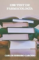 1200 TEST DE FARMACOLOGÍA (Spanish Edition) 1704598737 Book Cover