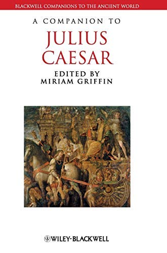 A Companion to Julius Caesar (Blackwell Companions to the Ancient World Book 44)