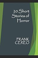 20 Short Stories of Horror 1549918346 Book Cover