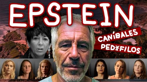La lista de EPSTEIN: Los archivos M&Aacute;S TURBIOS &iquest;CANIBALISMO? | Tecito de Calz&oacute;n ft Chica Chinchilla