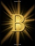 B, A Capital Tale: A Parable For Spiritual Thinkers