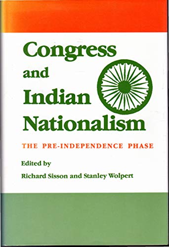 Congress and Indian Nationalism: The Pre-Indepe... 0520060415 Book Cover