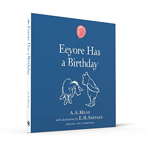 Winnie-the-Pooh: Eeyore Has A Birthday: Special Edition of the Original Illustrated Story by A.A.Milne with E.H.Shepard's Iconic Decorations. Collect the Range. - Image 8