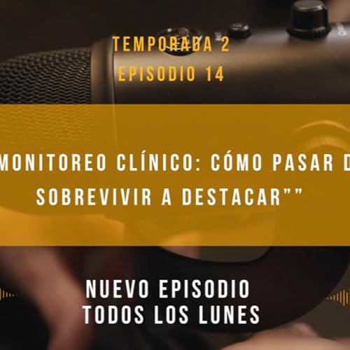 &ldquo;Monitoreo Cl&iacute;nico: c&oacute;mo pasar de sobrevivir a destacar&rdquo;
