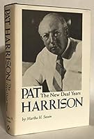 Pat Harrison: The New Deal Years 0878050760 Book Cover