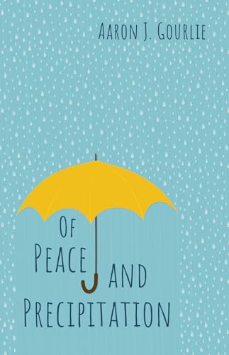 Of Peace and Precipitation