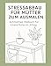 Stressabbau f&uuml;r M&uuml;tter zum Ausmalen: Achtsames Malbuch f&uuml;r innere Ruhe im Alltag