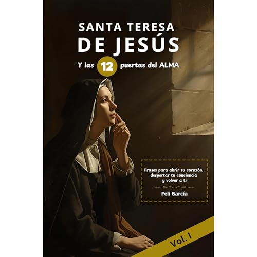 Santa Teresa y las 12 puertas del alma Audiolibro Por Feli Garc&iacute;a arte de portada