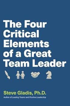 The Four Critical Elements of a Great Team Leader
