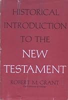 A historical introduction to the New Testament B0007ECNKE Book Cover