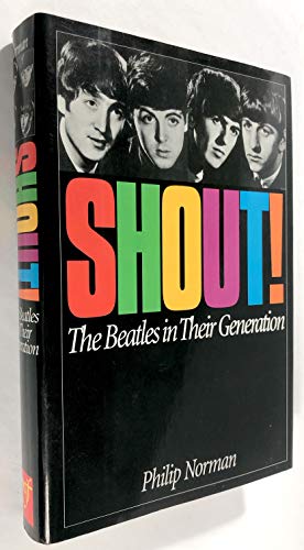 Shout!: The Beatles in Their Generation
