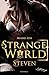 Steven: A STRANGE WORLD