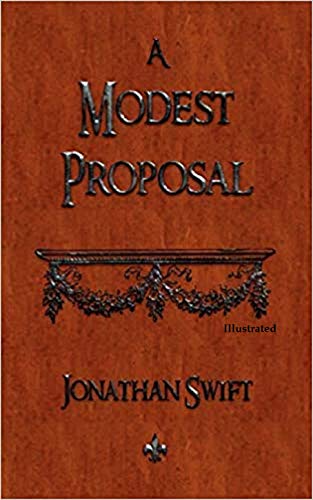 A Modest Proposal (Illustrated) (English Edition)