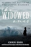 Widowed Ones: Beyond the Battle of the Little Bighorn