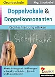 Doppelvokale Doppelkonsonanten Rechtschreibung Deutsch Grundschule Klasse 3 4 | Vokale Konsonanten Übungen Rätsel Kreuzworträtsel Grundschrift | 48 ... Freiarbeit Förderung: Rechtschreibung stärken