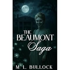 The Beaumont Saga Audiolibro Por M. L. Bullock arte de portada