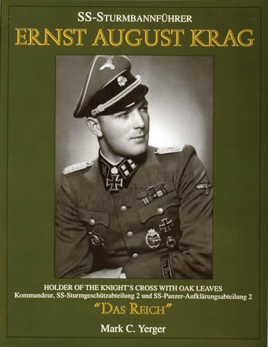 SS Sturmbannführer Ernst August Krag: Träger des Ritterkreuzes mit Eichenlaub, Kommandeur SS-Sturmgeschütz-abteilung 2/SS-Panzer-Aufklärungsabteilung 2 