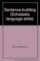 Sentence-building (Scholastic language skills) 0590306057 Book Cover