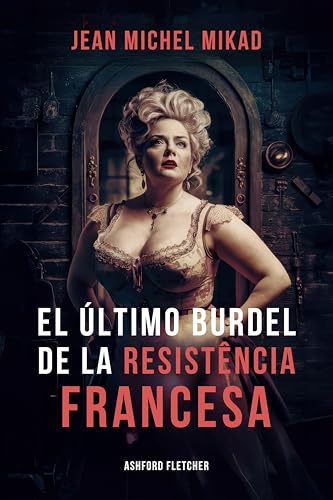 El último burdel de la Resistencia francesa