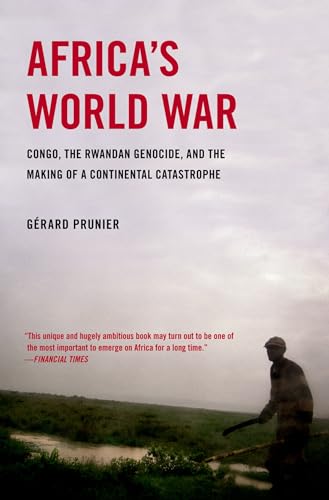 Africa's World War: Congo, the Rwandan Genocide, and the Making o...