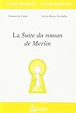  La suite du roman de Merlin