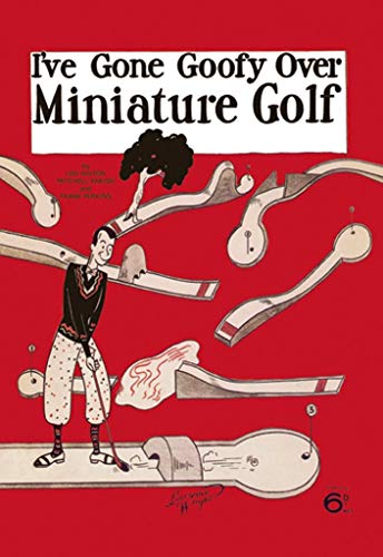 ArtParisienne I've Gone Goofy Over Miniature Golf Von Stillfried 12x18-inch Semi-Gloss Poster