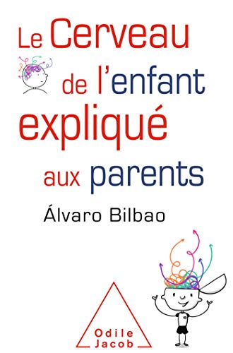 Télécharger Le Cerveau de l'enfant expliqué aux parents (OJ.PSYCHOLOGIE) Livre eBook France