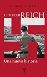  El Tercer Reich: Una nueva historia