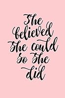 She Believed She Could So She Did : 12 Week Food Journal and Fitness Tracker - Works with Any Weight Loss Program 1072823357 Book Cover